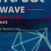 Wavetraxx Eternity Wavetraxx Trance Mix