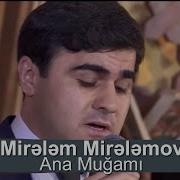 Mirelem Mirelemov Ana Mugami 2020