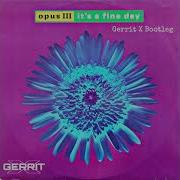 Opus Iii It S A Fine Day Gerrit X