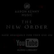 The New Order Aaron Kenny