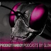 The Prodigy Fanboy Podcasts By Gl0Wkid Session 001