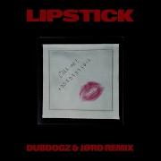 Lipstick Dubdogz Jord Remix