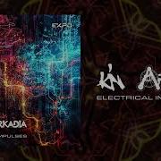 Arkadia Kin Pt Electrical Impulses Original Mix