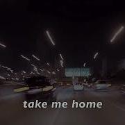 Cash Cahs Take Me Home Slowed