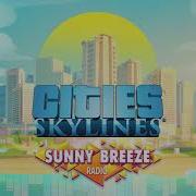 Cities Skylines Sunny Breeze