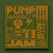 Eitan Reiter Pump Up The Jam Dj T Remix