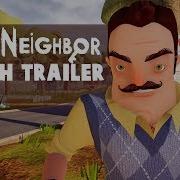 Hello Neighbor Release Trailer