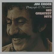 Jim Croce You Don T Mess Around With Jim