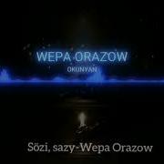 Wepa Orazov Soygi Sazi Sozi Wepa O