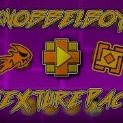 Geometry Dash Knobbelboy Texture Pack 2 11 Pc High Graphics