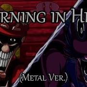 Burning In Hell Metal Ver But Ultra M