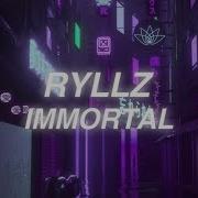 Ryllz Immortal