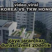 Vidio Viral Tkl Korea Hongkong