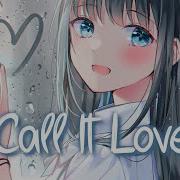 Nightcore Call It Love