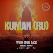 Kuman Ru Were Going Back Original Mix