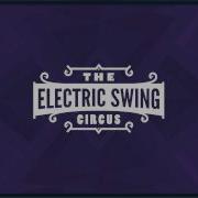 The Electric Swing Circus Bella Belle Electro Swing