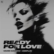 Deeplav Ready For Love