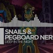 Snails Pegboard Nerds Deep In The Night