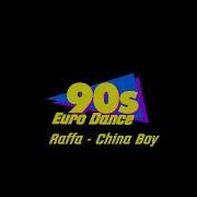 Raffa China Boy Eurodance