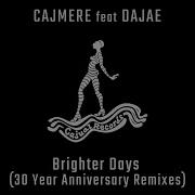 Cajmere Ft Dajae Brighter Days Marco Lys Remix