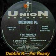 I M Ready Extended Mix Debbie K