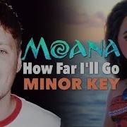 How Far I Ll Go Minor