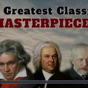 The Greatest Of Classical Music