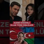 Azeri Asilli Turk Unluler