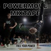 Powermove Mixtape 2018 Free Your Power