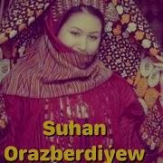 Suhan Orazberdiyew Menin Sana Bir Aytmaly Zadym Bar Mp3 Скачать