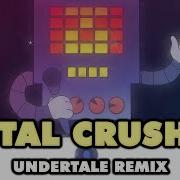 Undertale Remixed Metal Crusher