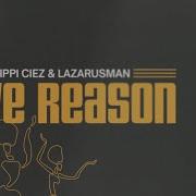 Give Reason Extended Mix Lazarusman Pippi Ciez Foozak