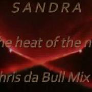 Sandra In The Heat Of The Night Dj Chris Da Bull Mix 2016