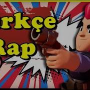 Brawl Stars Türkçe Rap