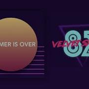 Velvet System 82 Summer Is Over