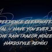 Razor Noize Have You Ever Seen The Rain Remix