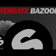 Firebeatz Bazooka