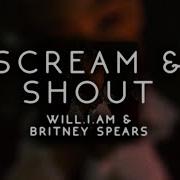 Will I Am Britney Spears Scream And Shout Slow Version