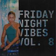 Dj Kells Friday Night Vibes Vol 8