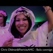 Chris Oldman Ft Patricio Amc Baila Conmigo