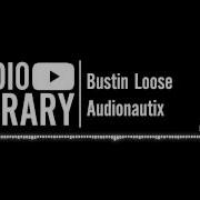 Bustin Loose Audionautix