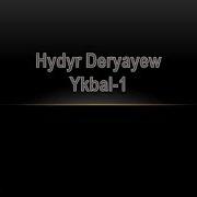 Hydyr Deryayew Ykbal Romany