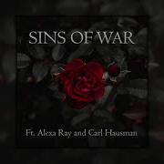 Sins Of War By Timothy Shortell Ft Alexa Ray Carl Hausman