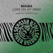 Maiba Love On My Mind Andrey Exx Remix