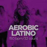 Aerobic Latino 150 Bpm