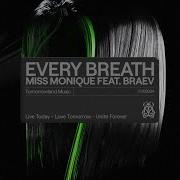 Miss Monique Every Breath Feat Braev