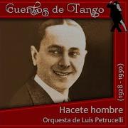 Hacete Hombre Orquesta Luis Petrucelli Con Roberto Díaz