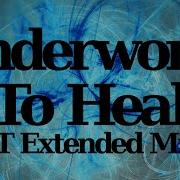 To Heal Underworld Extended