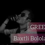 Green 71 Baxtli Bololasan