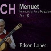 J S Bach Minueto Em La Menor Guitar Edson Lopes